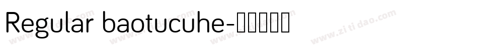Regular baotucuhe字体转换